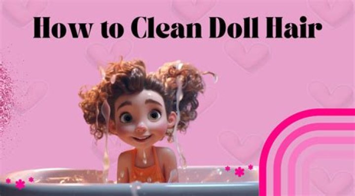 How to clean doll hair